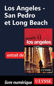 Title: Los Angeles - San Pedro et Long Beach, Author: Ouvrage Collectif