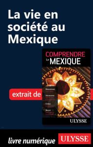 Title: La vie en société au Mexique, Author: Françoise Roy