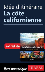 Title: Idée d'itinéraire - La côte californienne, Author: Ouvrage Collectif