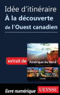 Idée d'itinéraire - À la découverte de l'Ouest canadien