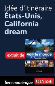 Title: Idée d'itinéraire - États-Unis, California dream, Author: Ouvrage Collectif