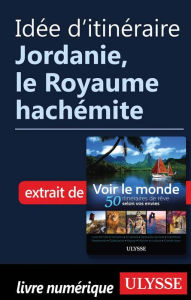 Title: Idée d'itinéraire - Jordanie, le Royaume hachémite, Author: Ouvrage Collectif