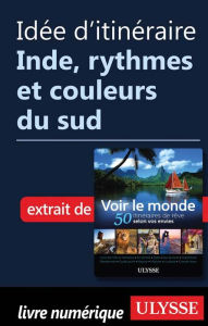 Title: Idée d'itinéraire - Inde, rythmes et couleurs du sud, Author: Ouvrage Collectif