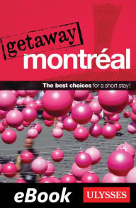 Title: Getaway Montréal, Author: Ulysses Collective