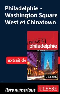 Title: Philadelphie - Washington Square West et Chinatown, Author: Marie-Eve Blanchard