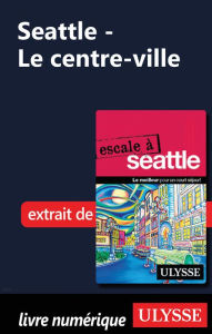 Title: Seattle - Le centre-ville, Author: Christian Roy