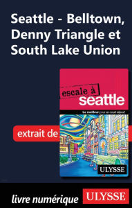 Title: Seattle - Belltown, Denny Triangle et South Lake Union, Author: Christian Roy