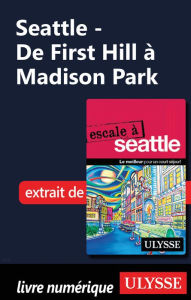 Title: Seattle - De First Hill à Madison Park, Author: Christian Roy