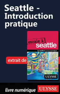 Title: Seattle - Introduction pratique, Author: Christian Roy