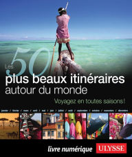 Title: Les 50 plus beaux itinéraires autour du monde, Author: Ouvrage Collectif