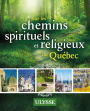 Chemins spirituels et religieux du Québec