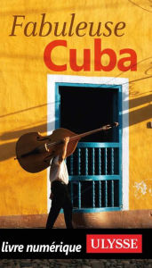 Title: Fabuleuse Cuba, Author: Ouvrage Collectif