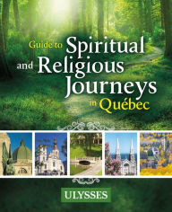 Title: Guide to Spiritual and Religious Journeys in Québec, Author: Siham Jamaa