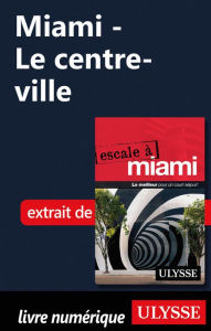 Title: Miami - Le centre-ville, Author: Alain Legault