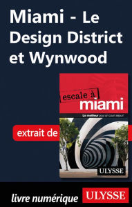 Title: Miami - Le Design District et Wynwood, Author: Alain Legault