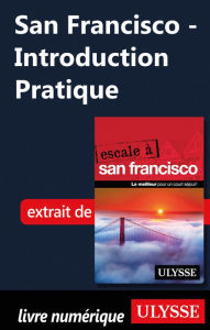 Title: San Francisco - Introduction Pratique, Author: Alain Legault