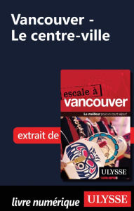 Title: Vancouver - Le centre-ville, Author: Ouvrage Collectif