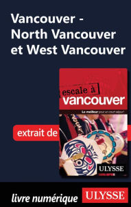 Title: Vancouver - North Vancouver et West Vancouver, Author: Collectif Ulysse