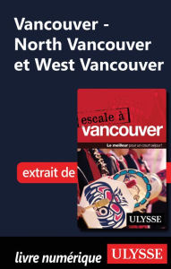 Title: Vancouver - North Vancouver et West Vancouver, Author: Ouvrage Collectif