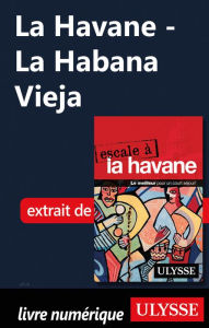 Title: La Havane - La Habana Vieja, Author: Ouvrage Collectif