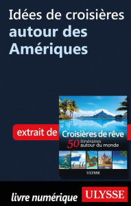 Title: Idées de croisières autour des Amériques, Author: Ouvrage Collectif