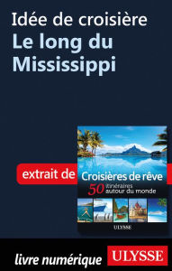 Title: Idée de croisière - Le long du Mississippi, Author: Ouvrage Collectif