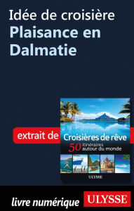 Title: Idée de croisière - Plaisance en Dalmatie, Author: Ouvrage Collectif