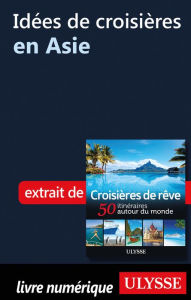 Title: Idées de croisières en Asie, Author: Ouvrage Collectif