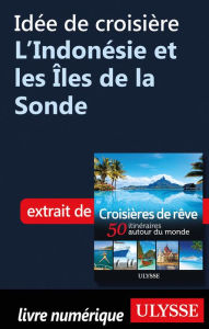 Title: Idée de croisière - L'Indonésie et les Îles de la Sonde, Author: Ouvrage Collectif