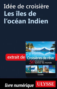 Title: Idée de croisière - Les îles de l'océan Indien, Author: Ouvrage Collectif