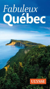 Title: Fabuleux Québec, Author: Collectif Ulysse