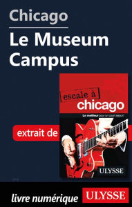 Title: Chicago - Le Museum Campus, Author: Claude Morneau