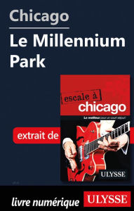 Title: Chicago - Le Millennium Park, Author: Claude Morneau