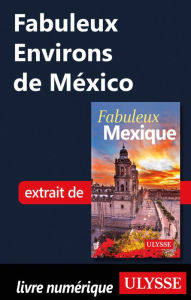 Title: Fabuleux Environs de México, Author: Ouvrage Collectif