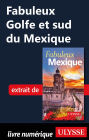 Fabuleux Golfe et sud du Mexique