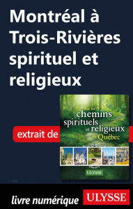 Title: Montréal à Trois-Rivières spirituel et religieux, Author: Siham Jamaa