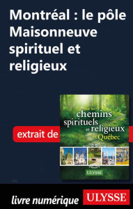 Title: Montréal : le pôle Maisonneuve spirituel et religieux, Author: Siham Jamaa