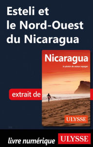 Title: Esteli et le Nord-Ouest du Nicaragua, Author: Carol Wood