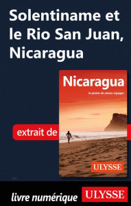 Title: Solentiname et le Rio San Juan, Nicaragua, Author: Carol Wood