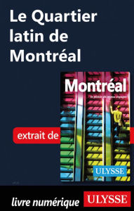 Title: Le Quartier latin de Montréal, Author: Ouvrage Collectif