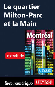 Title: Le quartier Milton-Parc et la Main, Author: Ouvrage Collectif