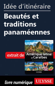 Title: Idée d'itinéraire - Beautés et traditions panaméennes, Author: Ouvrage Collectif