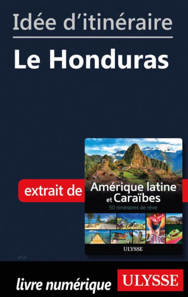 Idée d'itinéraire - Le Honduras