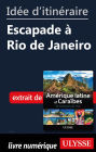 Idée d'itinéraire - Escapade à Rio de Janeiro