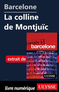 Title: Barcelone - La colline de Montjuïc, Author: Gabriel Anctil