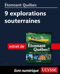 Title: Étonnant Québec: 9 explorations souterraines, Author: Julie Brodeur