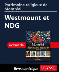 Title: Patrimoine religieux de Montréal: Westmount et NDG, Author: Siham Jamaa
