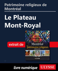 Title: Patrimoine religieux de Montréal: Le Plateau Mont-Royal, Author: Siham Jamaa