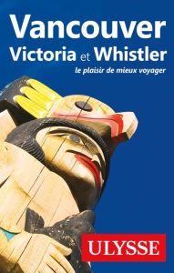 Title: Vancouver, Victoria et Whistler, Author: Ouvrage Collectif