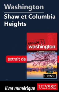 Title: Washington - Shaw et Columbia Heights, Author: Lorette Pierson